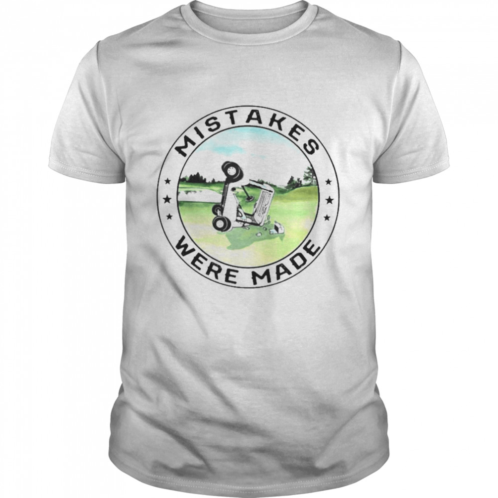 Mistakes Were Made Funny Golf Shirt