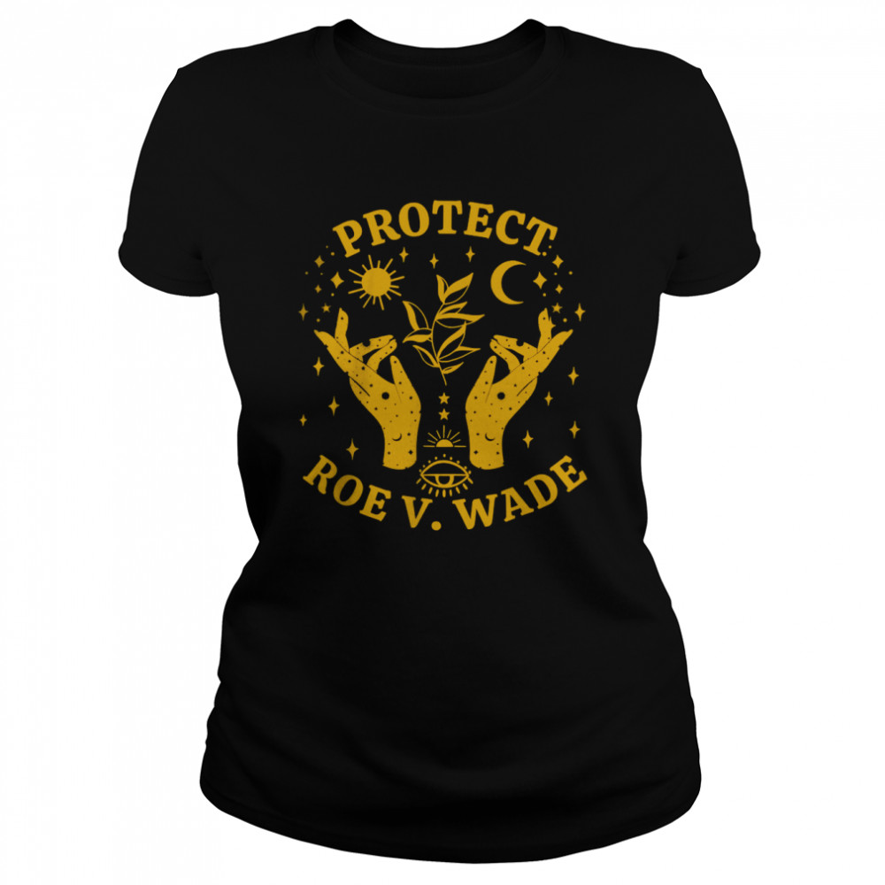 Protect Roe V Wade 1973, Abortion Is Healthcare T- Classic Women's T-shirt