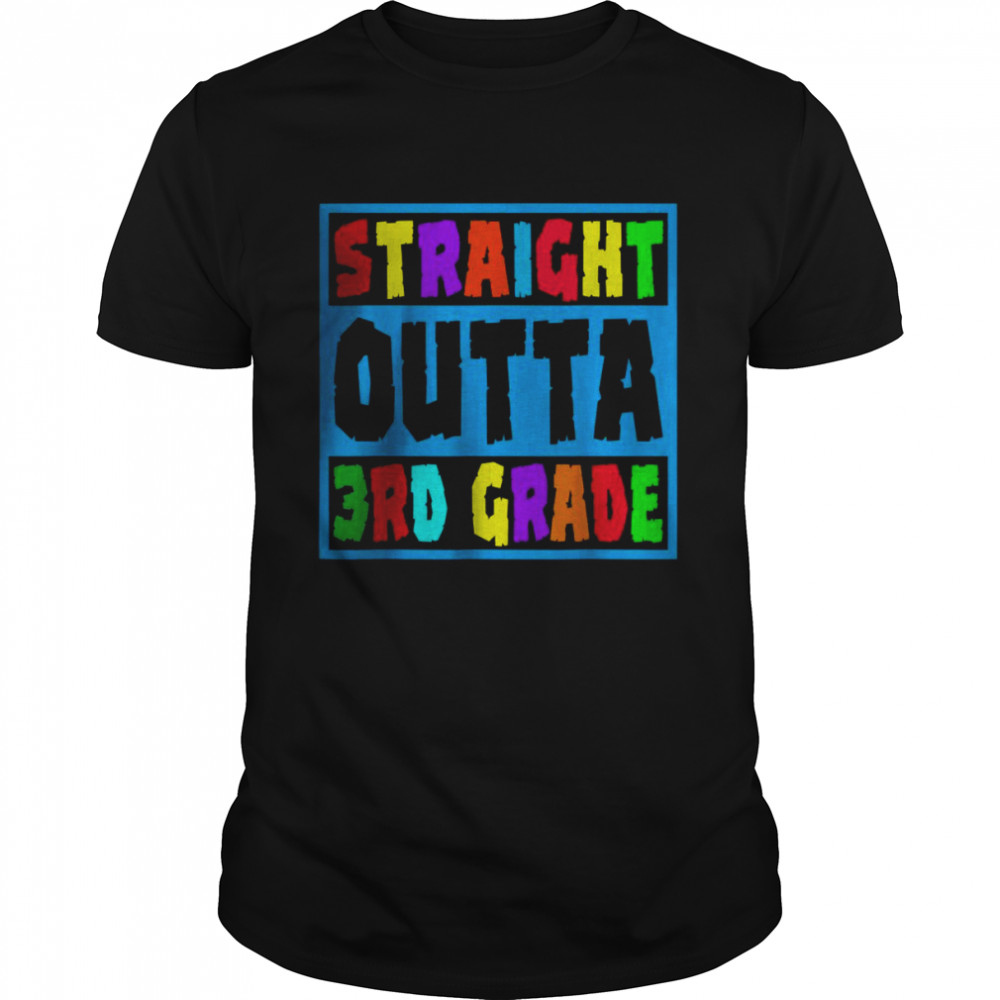 Straight Outta 3rd Grade T-Shirt