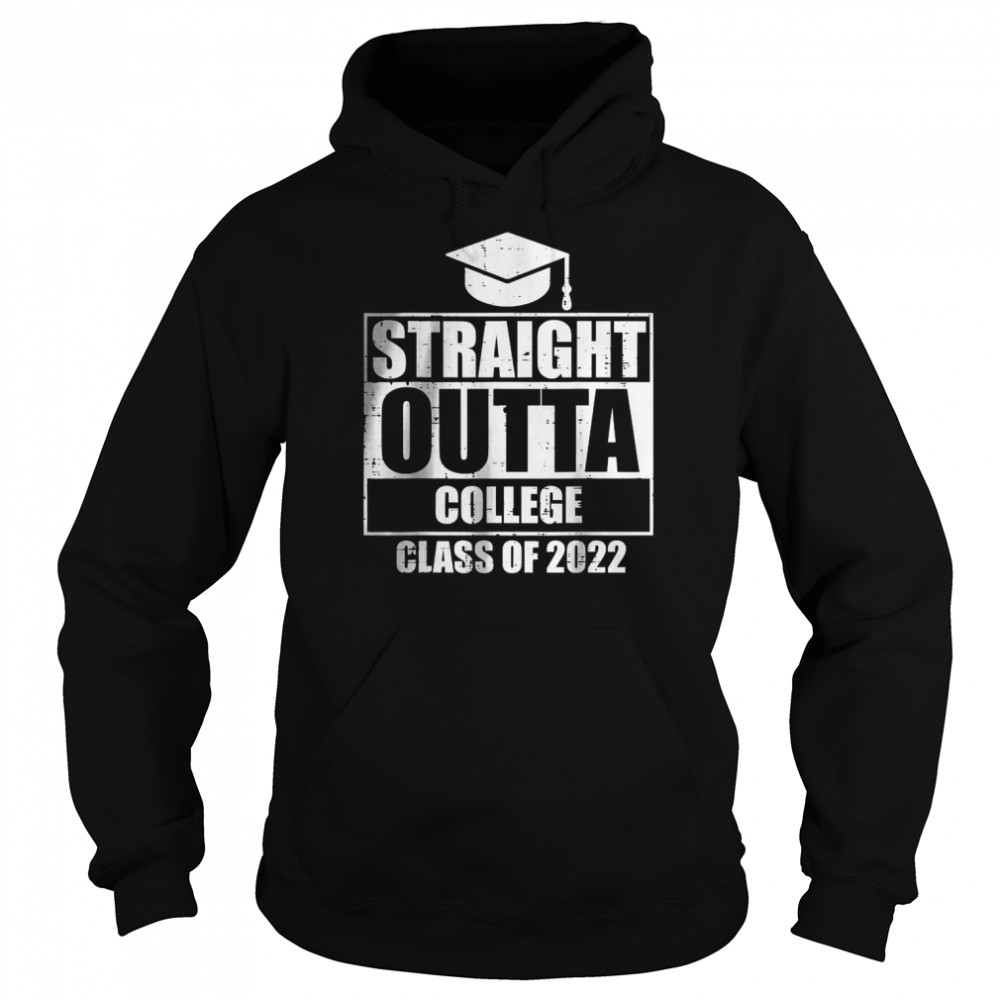 Straight Outta College Class Of 2022 Graduation Master  Unisex Hoodie