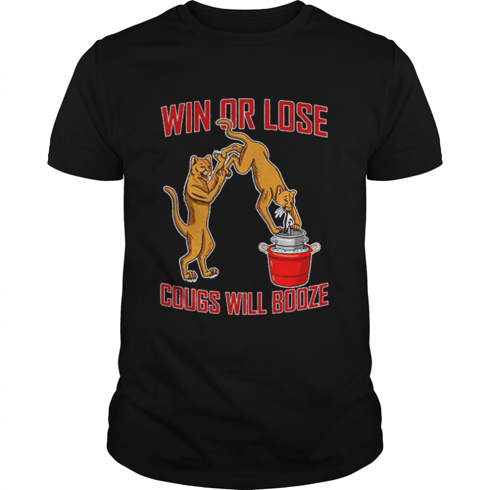 Win or lose Cougs will booze shirt