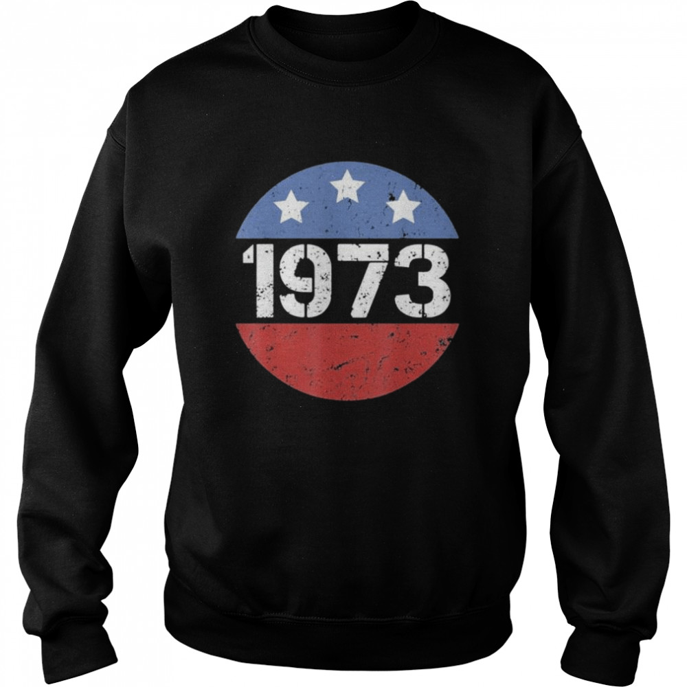 American flag 1973 protect roe v wade feminism pro choice shirt Unisex Sweatshirt