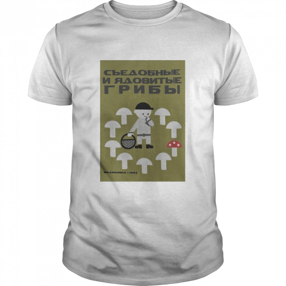 Edible and Poisonous mushrooms shirt