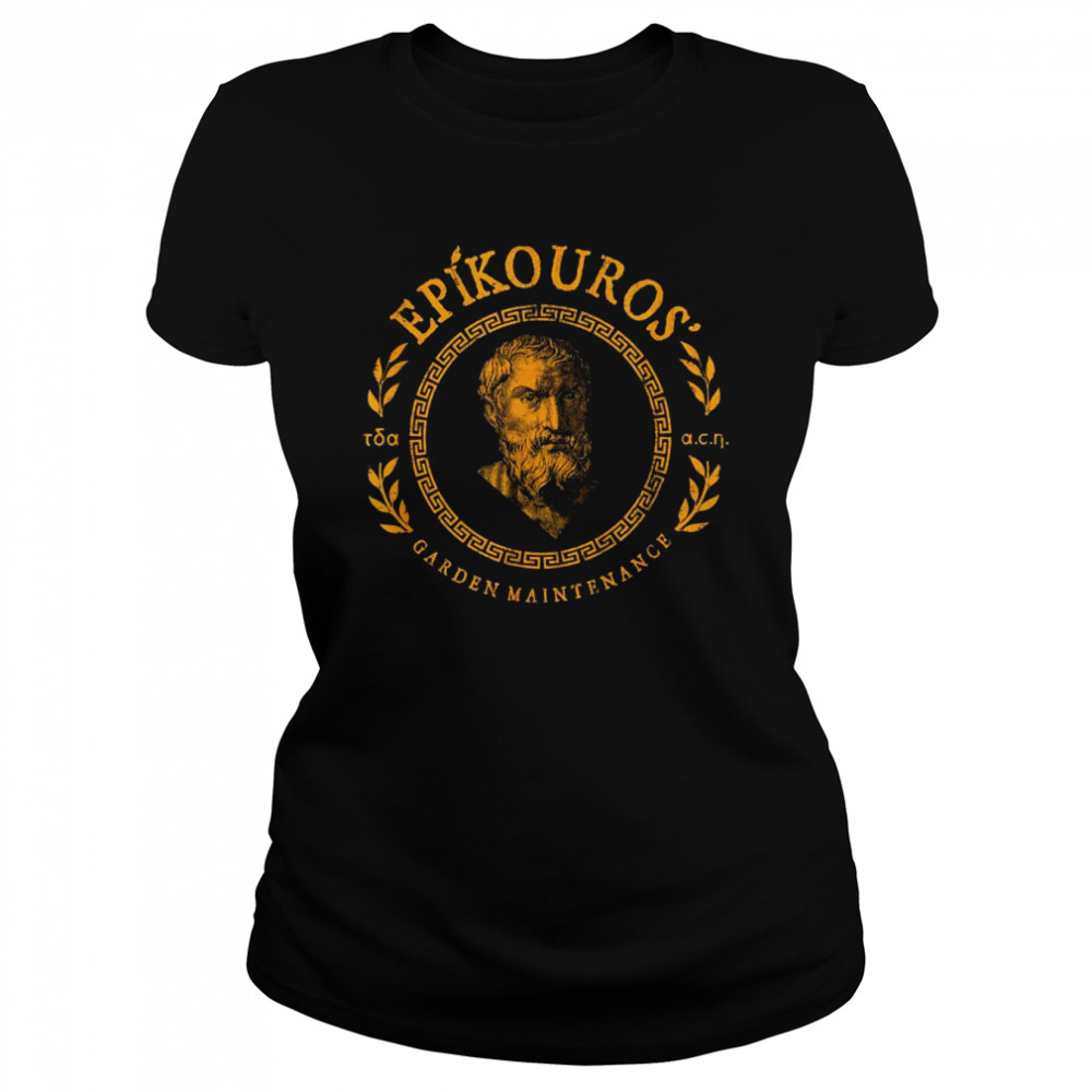 Epikouros’ Gardening Squad Ancient Greek Epicurus Philosophy  Classic Women's T-shirt