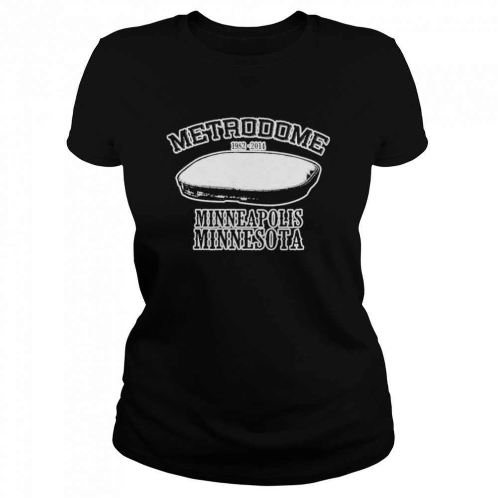 Metrodome minneapolis Minnesota the metrodome stadium shirt Classic Women's T-shirt
