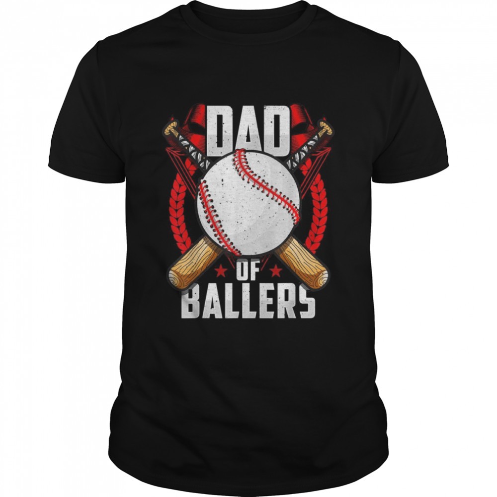 Of Ballers Baseball Dad Fathers Day  Classic Men's T-shirt