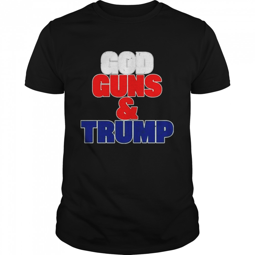 God guns and Trump t-shirt