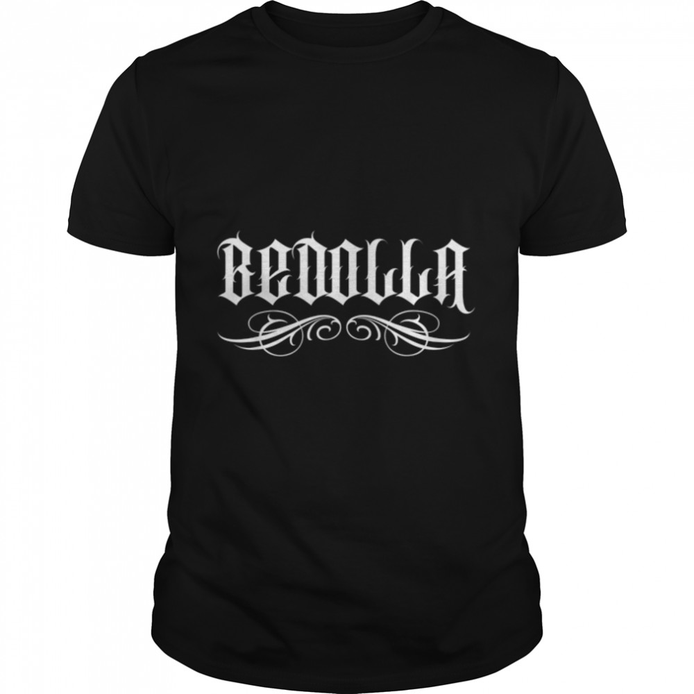 Bedolla Mexican Surname Hispanic Spanish Familia Family T-Shirt B0B1B9WC9D