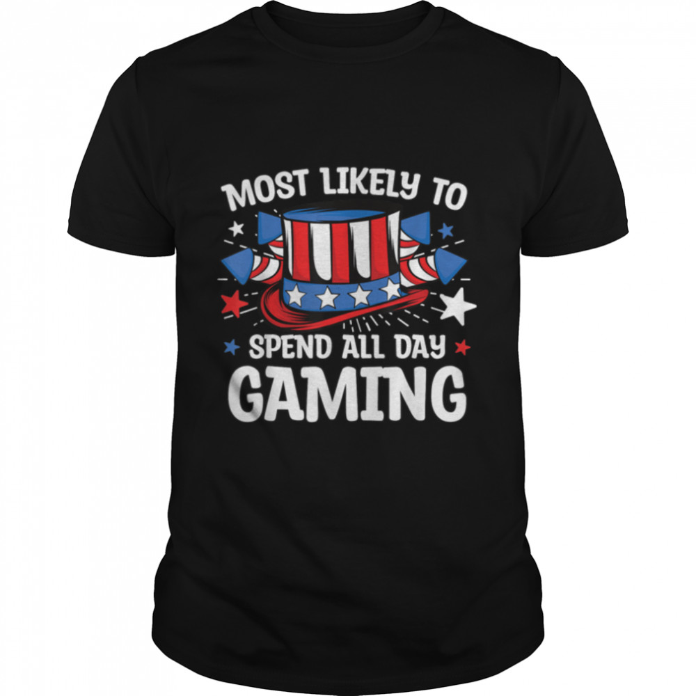 Most Likely to Spend All Day Gaming 4th Of July Family T- B0B1BJS87X Classic Men's T-shirt