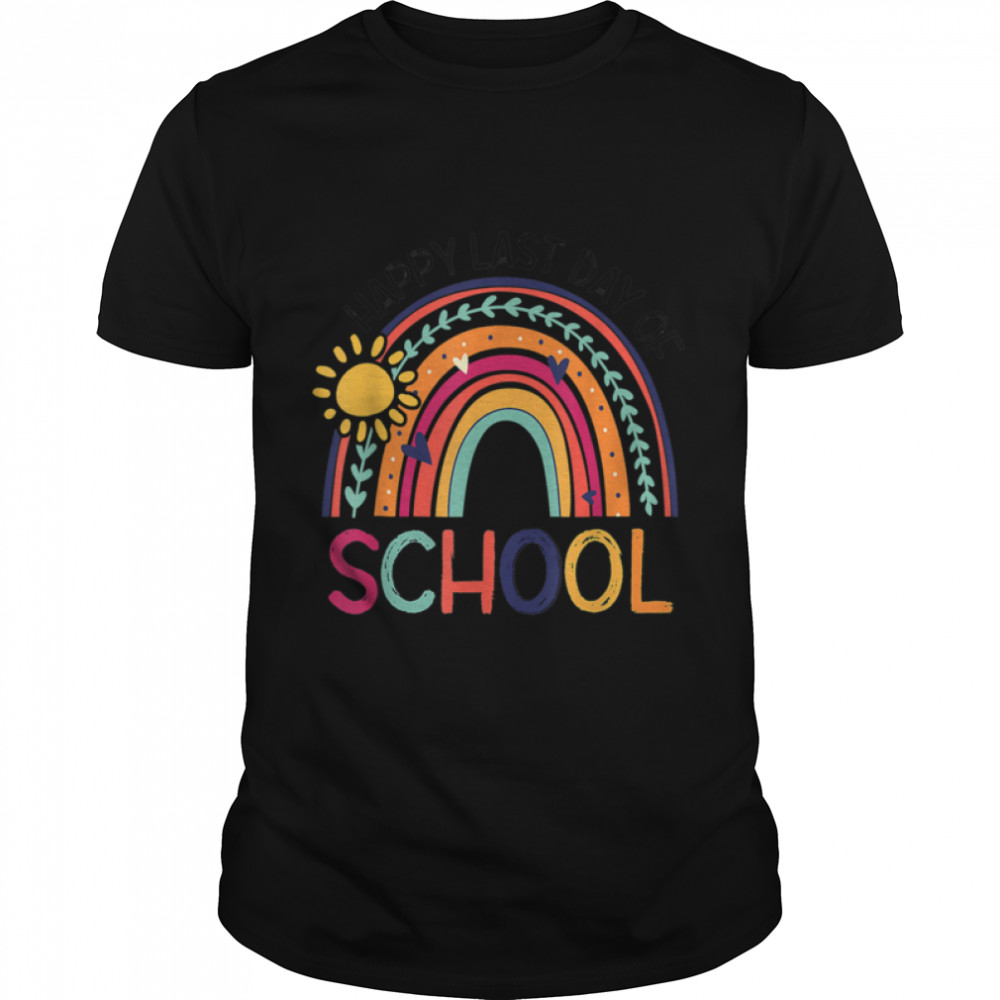 Rainbow Happy Last Day Of School Teacher Student Graduation T-Shirt B0B1BD4XLL