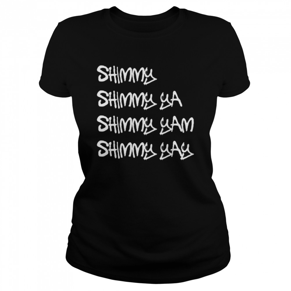 Shimmy Shimmy Ya HipHop Classic Rap 90s  Classic Women's T-shirt