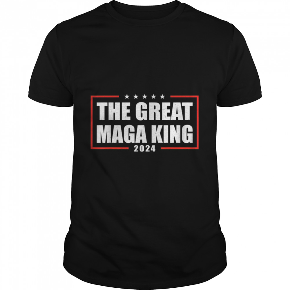 The Great MAGA King 2024 Ultra-MAGA USA Patriotic 4th July T- B0B1DYPH3G Classic Men's T-shirt