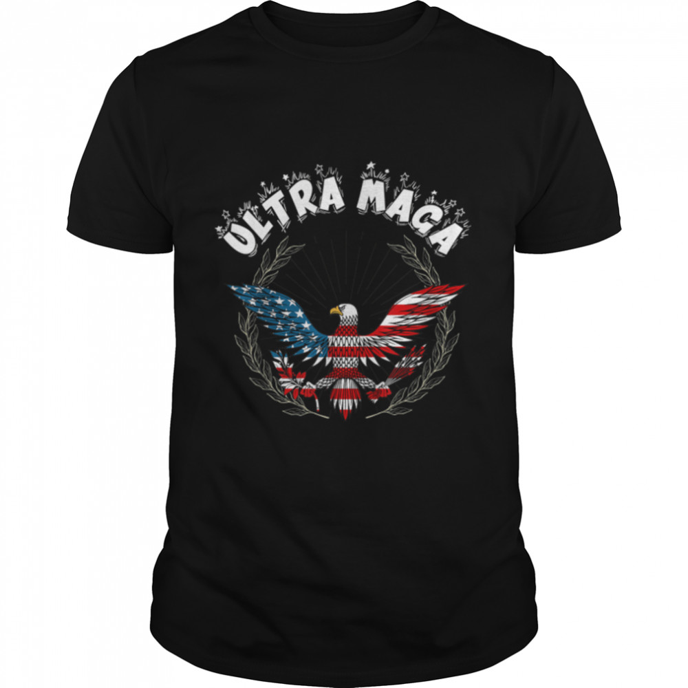 Ultra Maga Eagle 2022 Great Maga King cool Ultra Maga Eagle T-Shirt B0B1DZ9V72