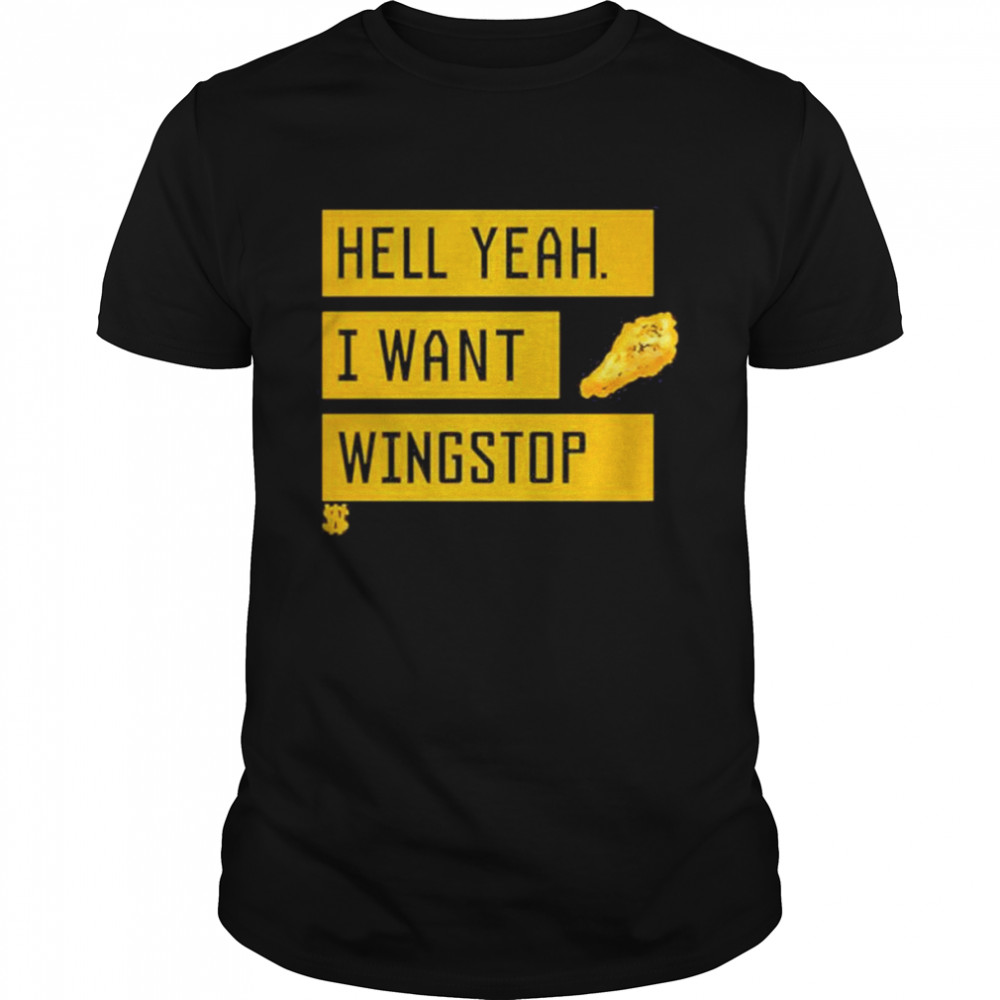 Shashaplsstop Hell Yeah I Want Wingstop Wingshop T-Shirt