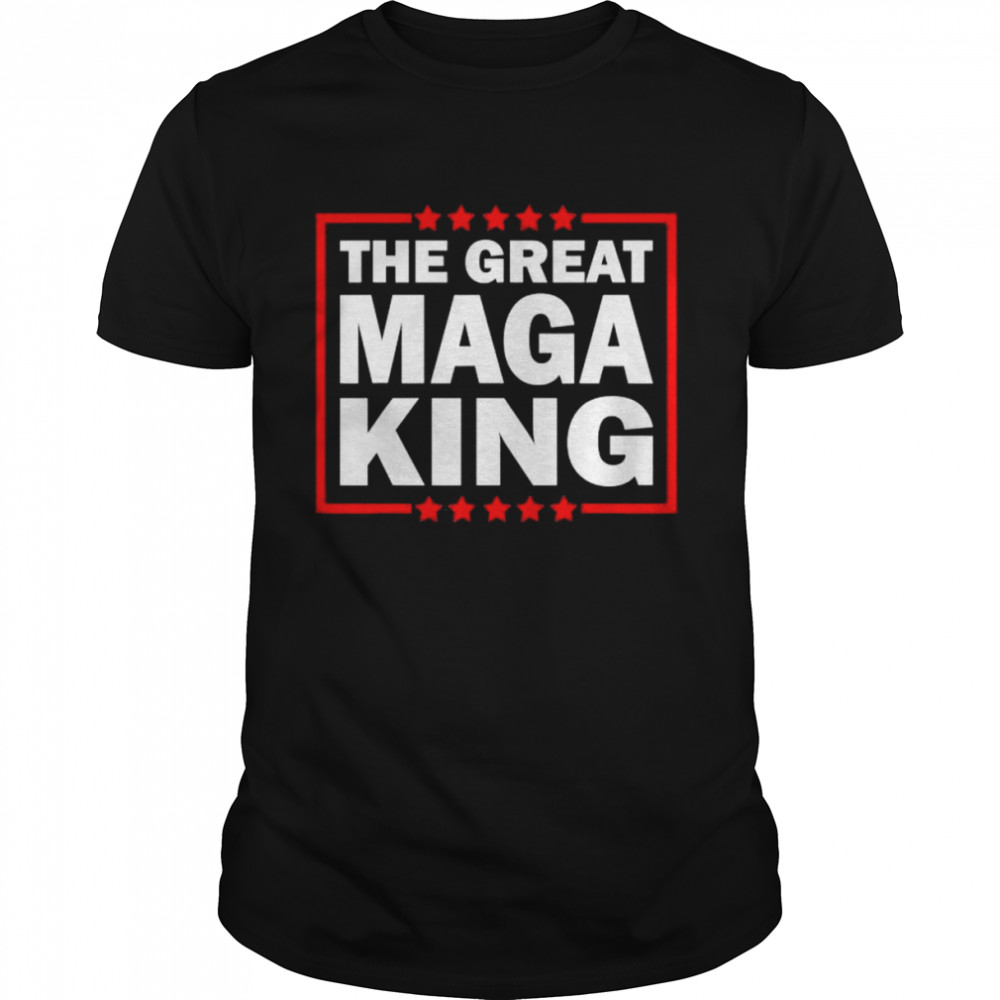 The Great MAGA King Ultra MAGA Republican MAGA King Shirt