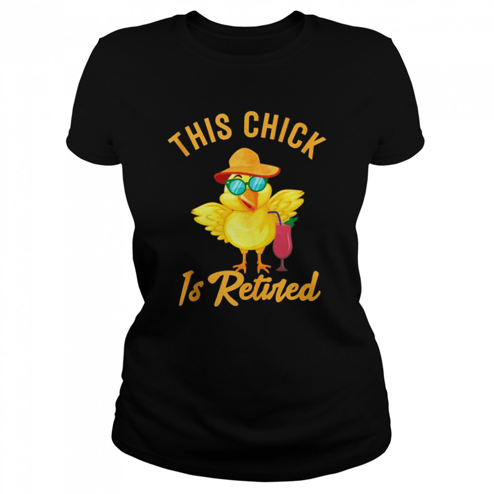 Awesome Retirement This Chick Is Retired Present Tank Top  Classic Women's T-shirt