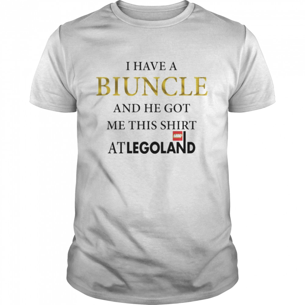 i have a biuncle and he got me this at legoland shirt