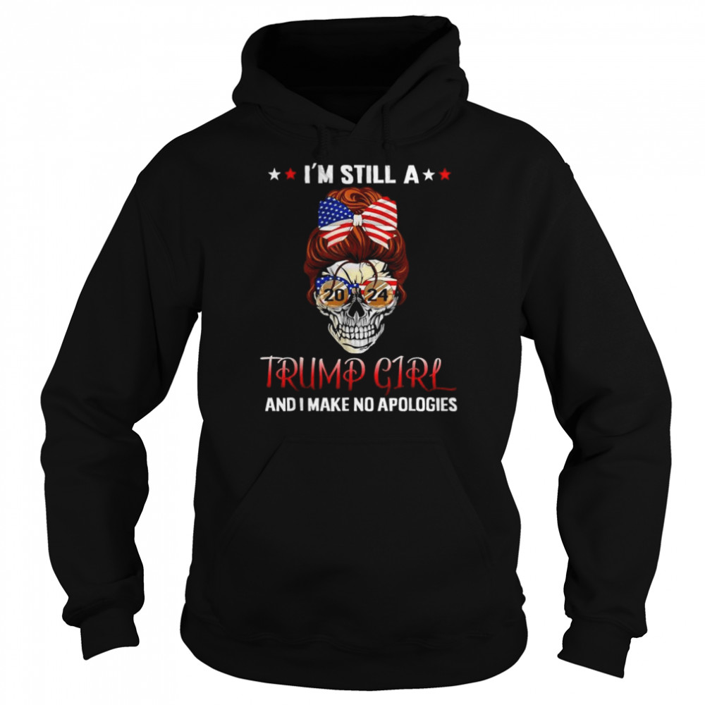 I’m still a Trump girl 4th july maga Trump messy bun shirt Unisex Hoodie