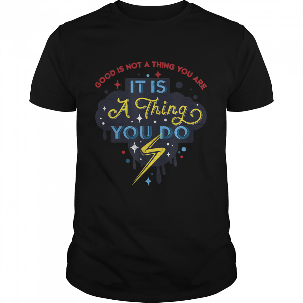 Ms. Marvel Good Is A Thing You Do Drippy Quote T-Shirt