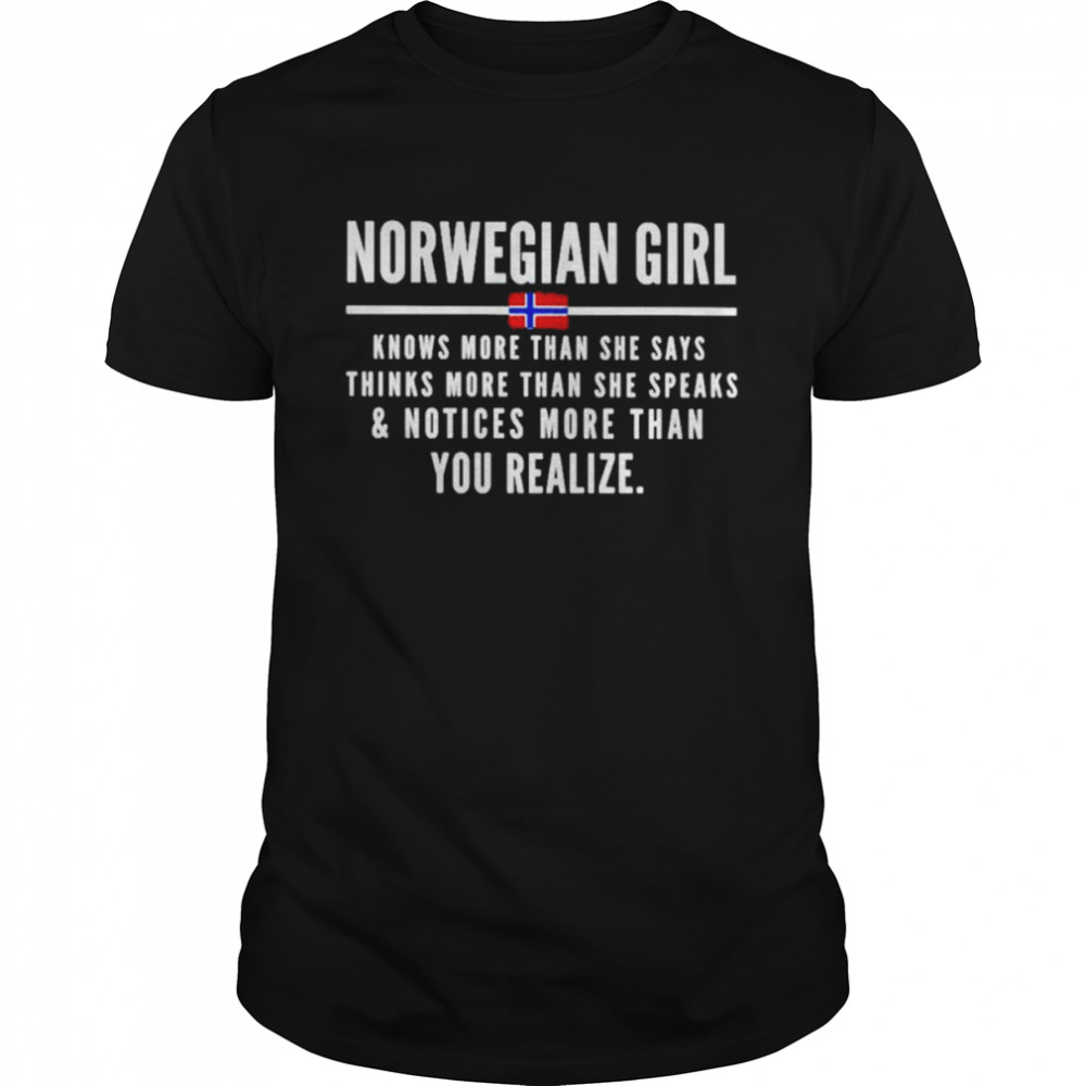 norwegian girl knows more than she says thinks more than shirt Classic Men's T-shirt