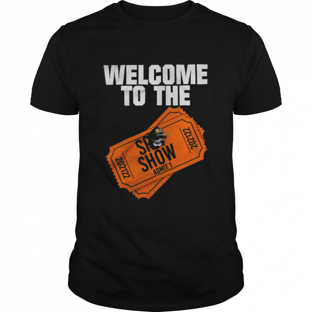 Welcome to the She ShoW admit 1 shirt
