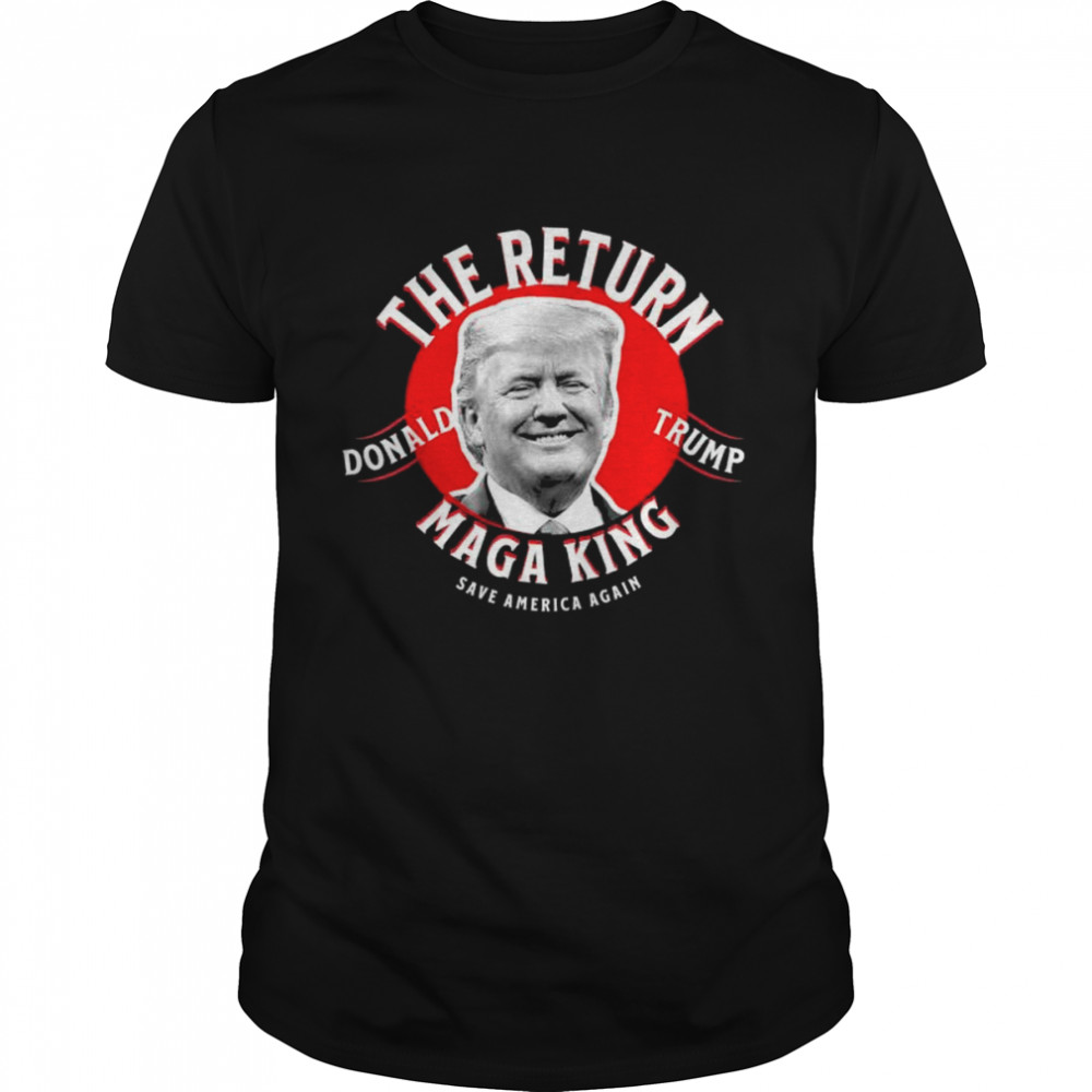 The return great king Trump ultra maga king great maga king shirt Classic Men's T-shirt