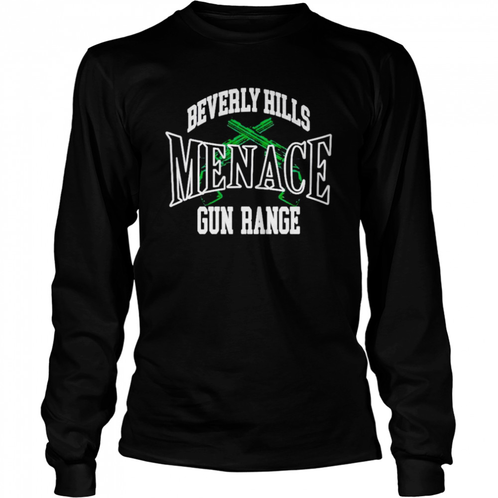 beverly Hills menace gun range shirt Long Sleeved T-shirt