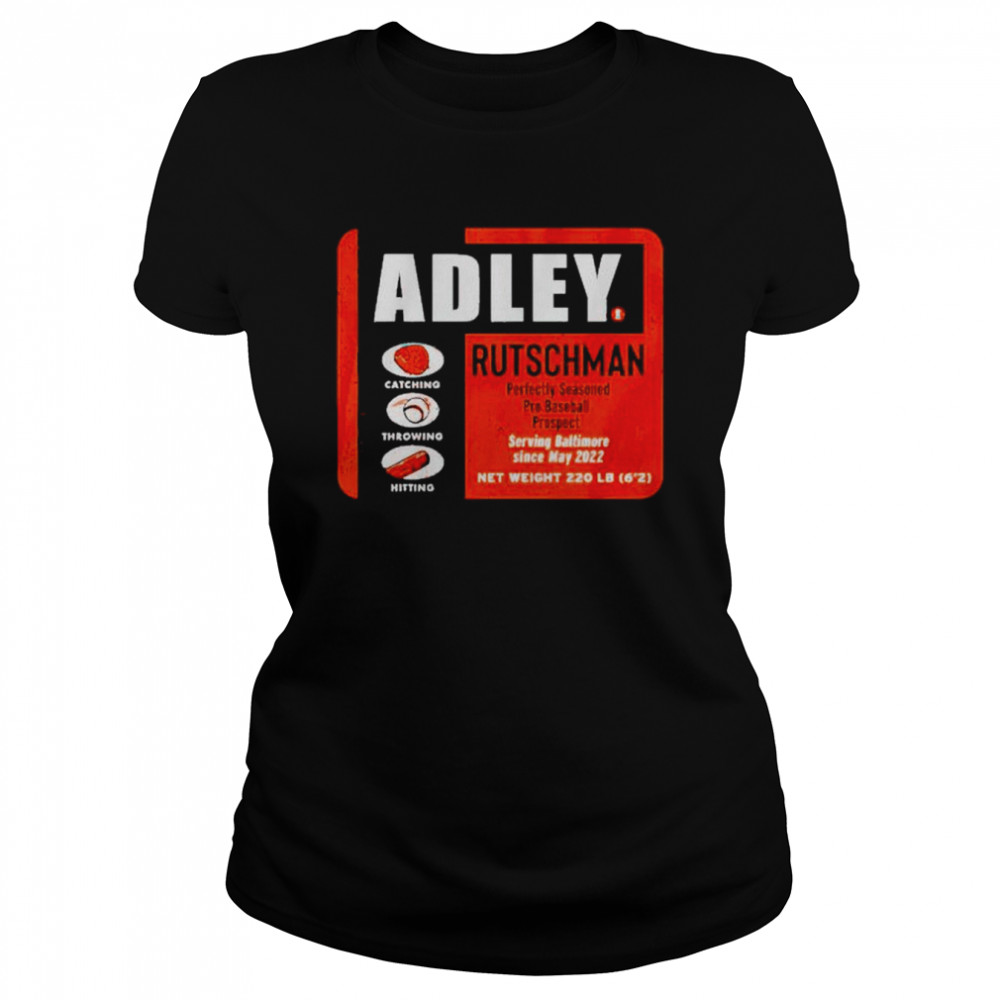 adley Rutschman perfectly seasoned shirt Classic Women's T-shirt