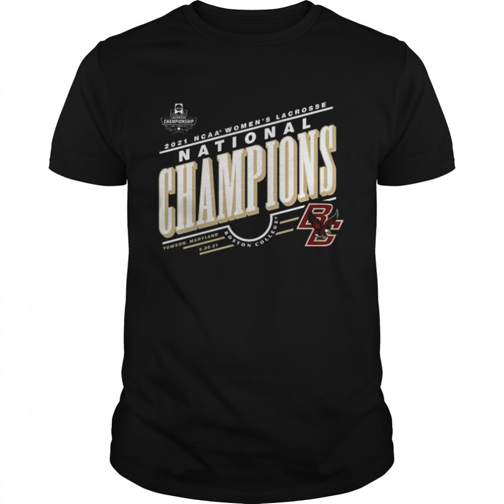 Boston College Eagles Fanatics Branded 2021 Ncaa Women’s Lacrosse National Champions T- Classic Men's T-shirt
