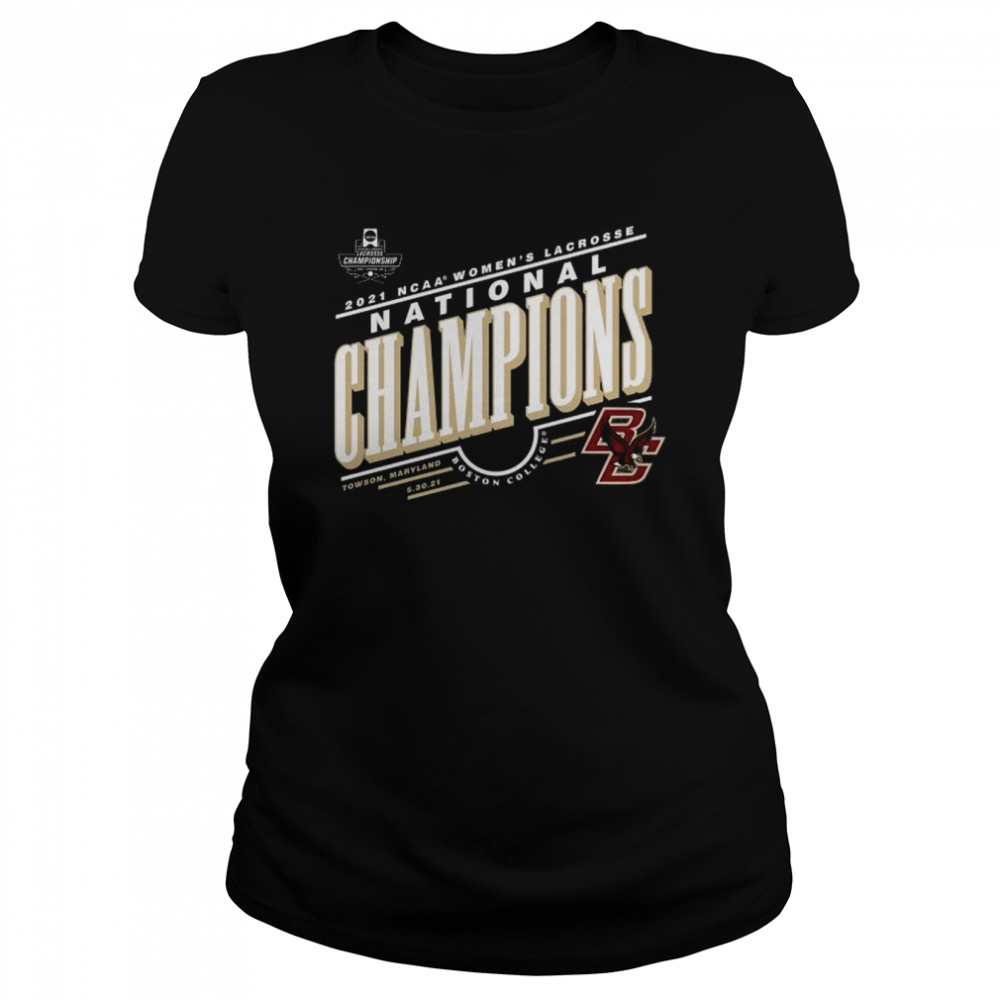 Boston College Eagles Fanatics Branded 2021 Ncaa Women’s Lacrosse National Champions T- Classic Women's T-shirt