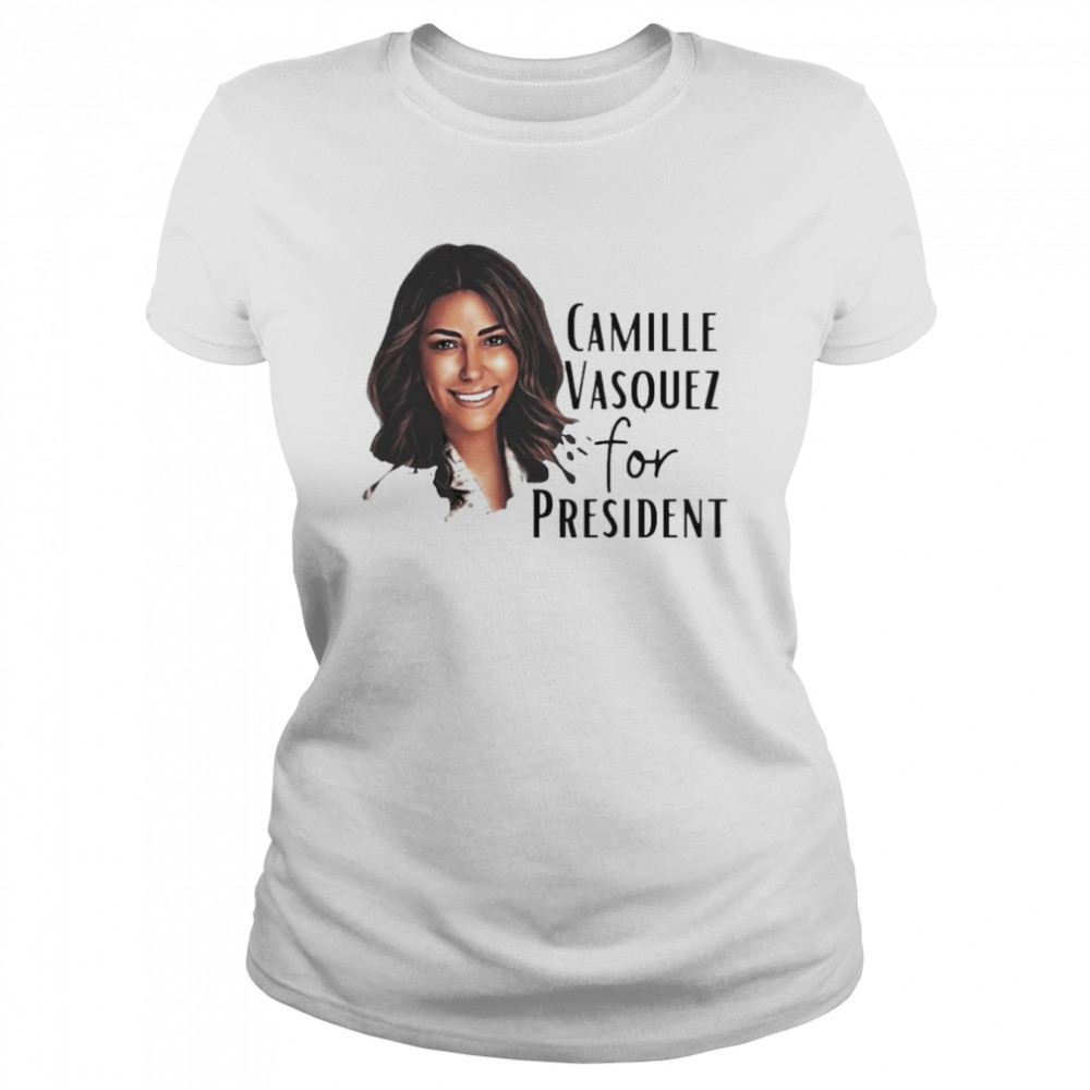 Camille Vazquez For President Classic Women's T-shirt