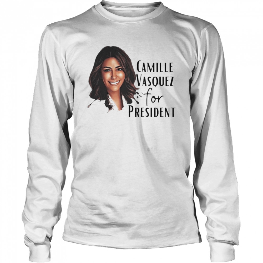 Camille Vazquez For President Long Sleeved T-shirt