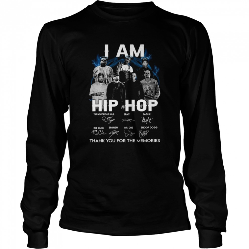 I am Hip Hop thank you for the memories signatures shirt Long Sleeved T-shirt