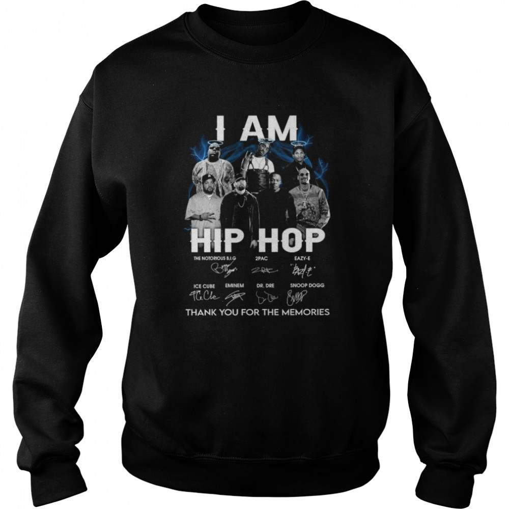 I am Hip Hop thank you for the memories signatures shirt Unisex Sweatshirt