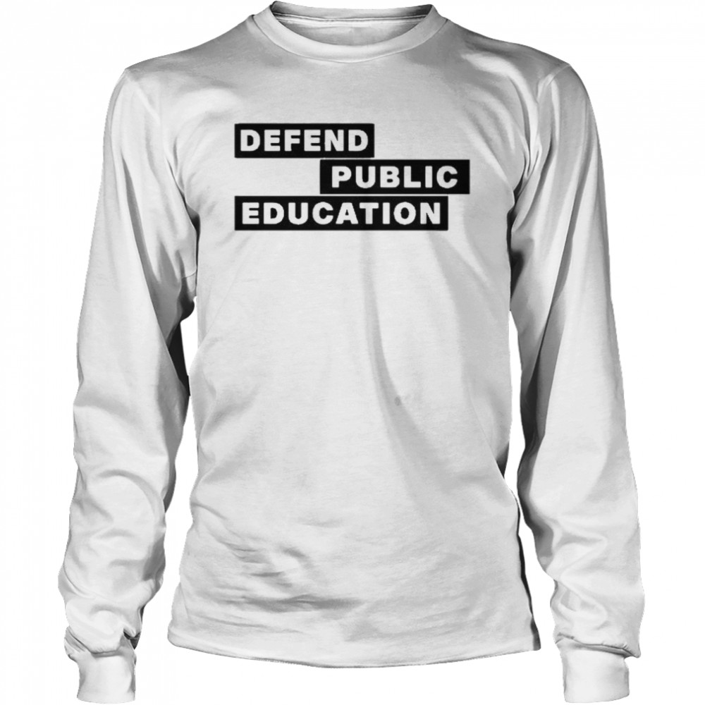 Jason Bradshaw Defend Public Education 2022 Long Sleeved T-shirt