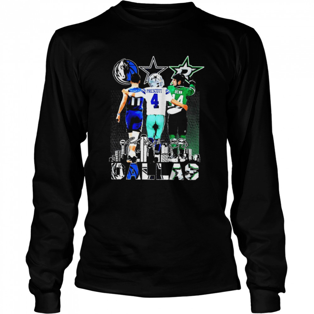Dallas Mavericks Doncic Dallas Cowboys Prescott Dallas Stars Benn Signatures Dallas City  Long Sleeved T-shirt