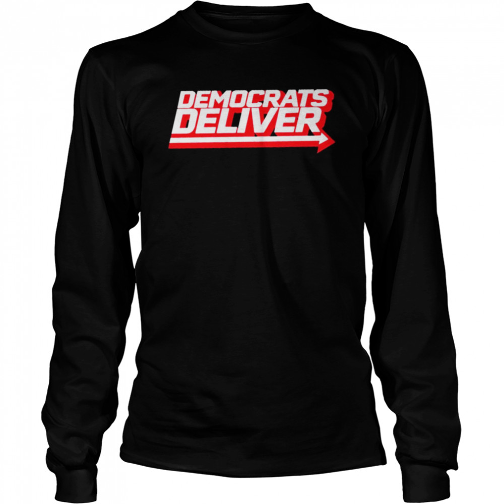 Democrats Deliver Tee  Long Sleeved T-shirt