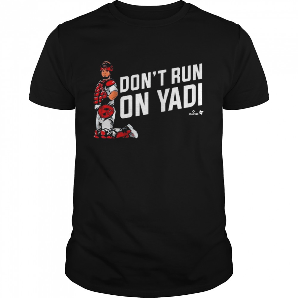 Don’t Run On Yadi 2022 Shirt