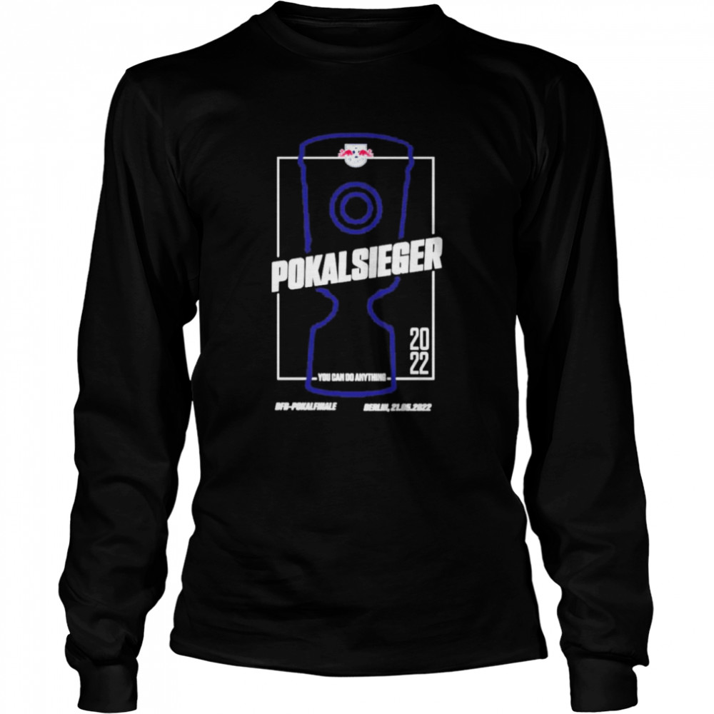 Pokalsieger You Can Do Anything  Long Sleeved T-shirt