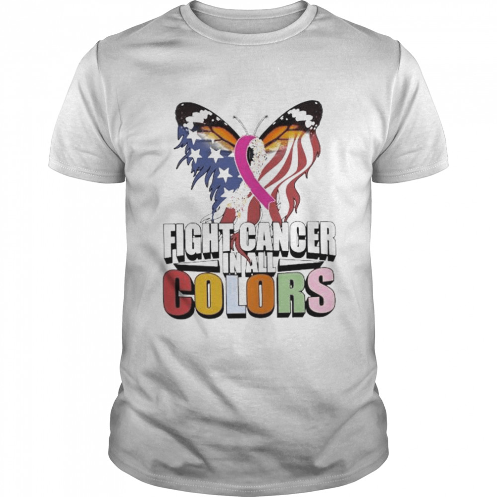 Butterfly fight cancer in all colors shirt