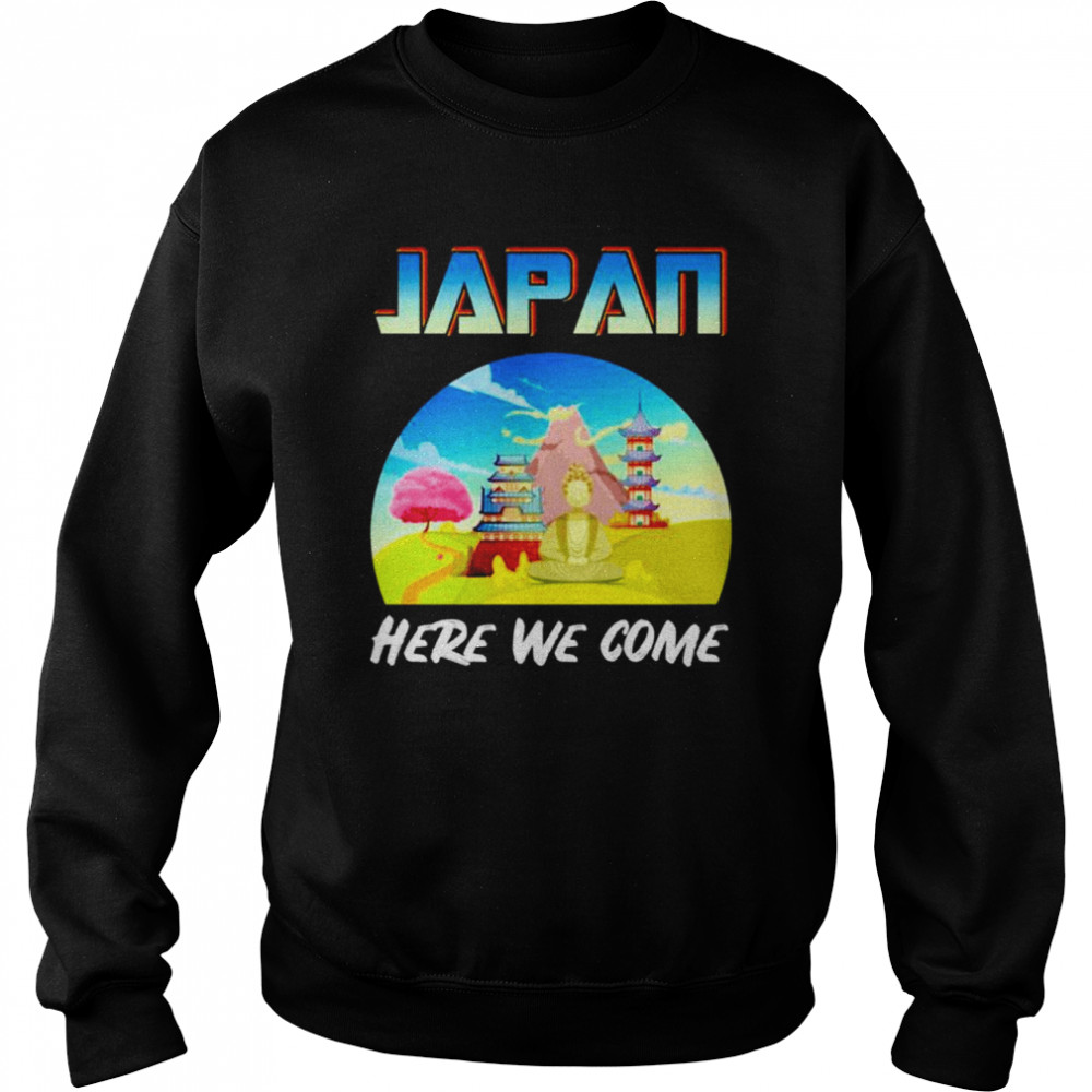 Japan Here We Come Vintage shirt Unisex Sweatshirt