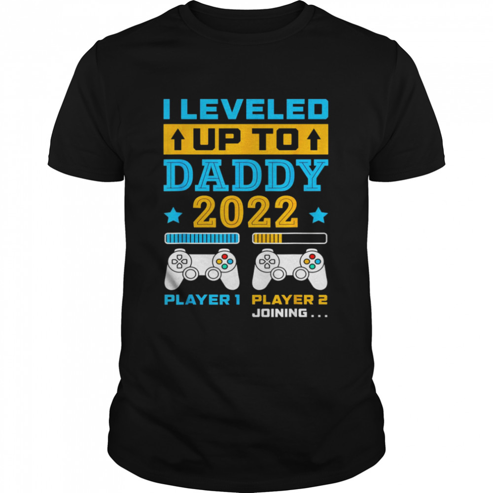 Mens I Leveled Up To Daddy 2022 Soon To Be Dad Fathers Day Shirt