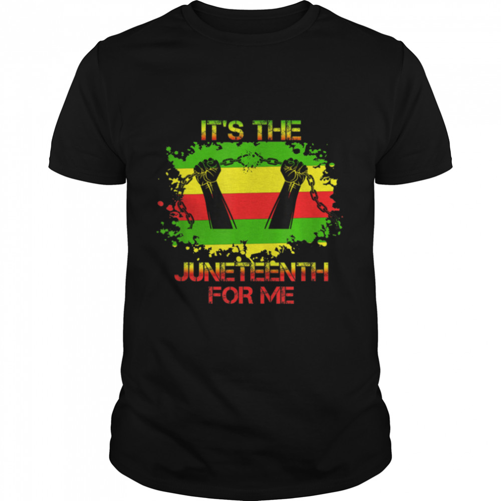 It’s The Juneteenth For Me Free-ish Since 1865 Independence T-Shirt B0B2DLD7Q1