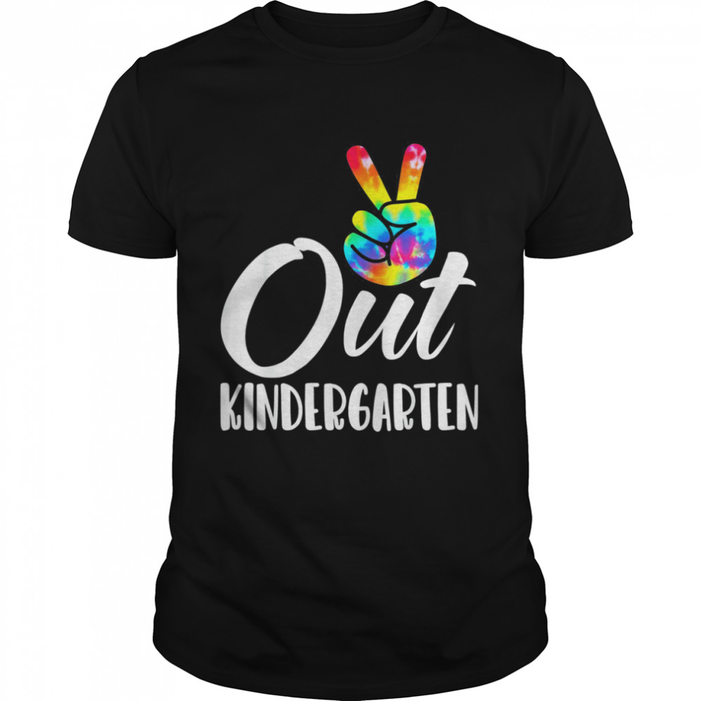 Peace Out Kindergarten Tie Dye Graduation Class Of 2022 Shirt