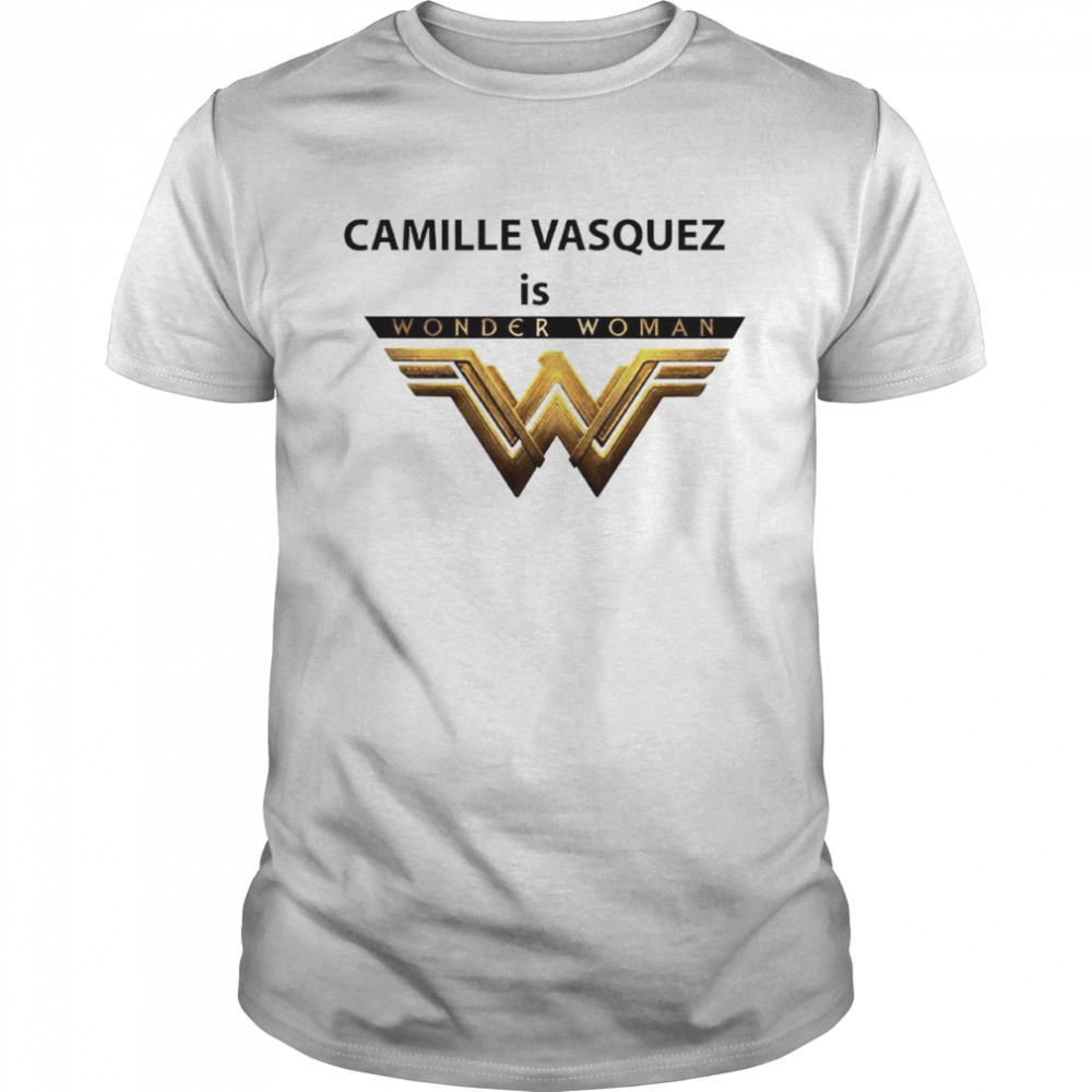 Camille Vasquez is Wonder Woman shirt