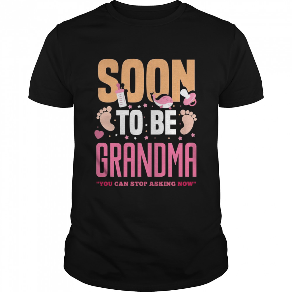 Grandparents Pregnancy Announcement Soon To Be Grandma Shirt