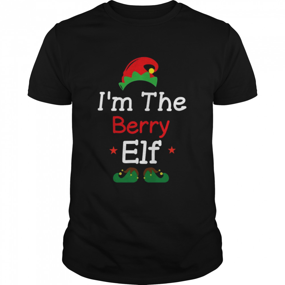 I’m The Berry Elf Christmas Matching Costume Xmas Shirt