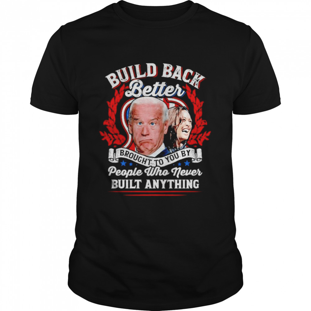 Never Built Anything T-shirt