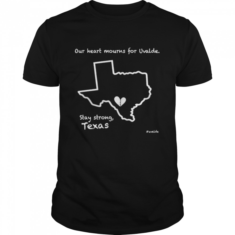 Stay strong uvalde Texas shirt