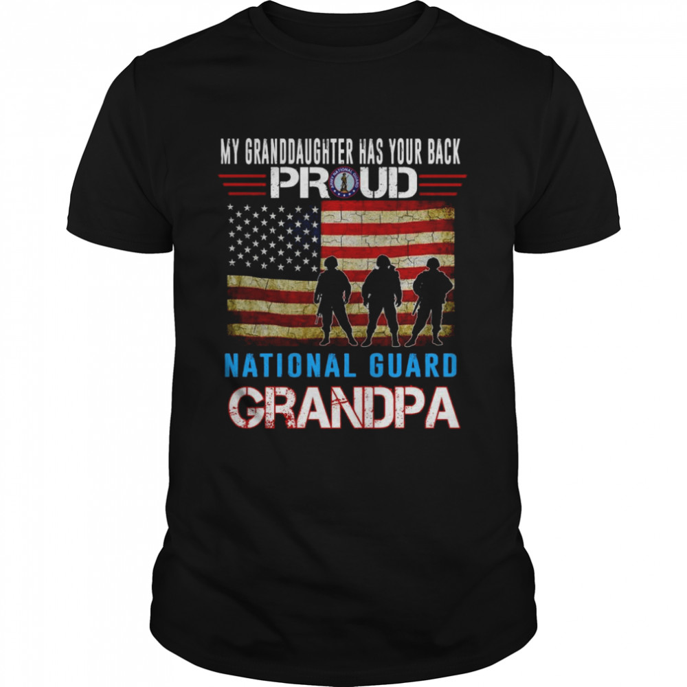 My Granddaughter Has Your Back Proud National Guard Grandpa Shirt